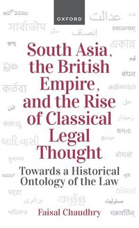 Produktbild: South Asia, the British Empire, and the Rise of Classical Legal Thought