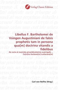 Produktbild: Libellus F. Bartholomei de Vsingen Augustiniani de falsis pr