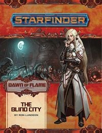 Produktbild: Starfinder Adventure Path: The Blind City (Dawn of Flame 4 of 6)