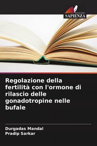 Produktbild: Regolazione della fertilit&agrave; con l'ormone di rilascio delle gonadotropine nelle bufale