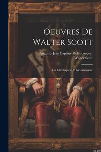 Produktbild: Oeuvres De Walter Scott: Les Chroniques De La Canongate