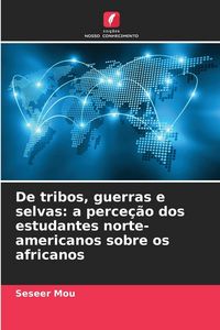 Produktbild: De tribos, guerras e selvas