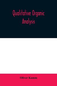 Produktbild: Qualitative organic analysis; an elementary course in the identification of organic compounds
