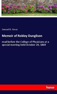 Produktbild: Memoir of Robley Dunglison