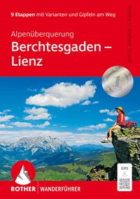 Produktbild: ROTHER Wanderf&uuml;hrer Alpen&uuml;berquerung Berchtesgaden - Lienz