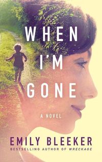 Produktbild: Bleeker, E: When I'm Gone