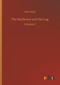 Produktbild: The Mayflower and Her Log