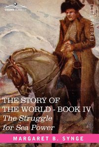 Produktbild: The Struggle for Sea Power, Book IV of the Story of the World