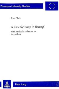 Produktbild: A Case for Irony in &laquo;Beowulf&raquo;,