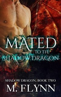 Produktbild: Mated to the Shadow Dragon: Shadow Dragon Book 2 (Dragon Shifter Romance)