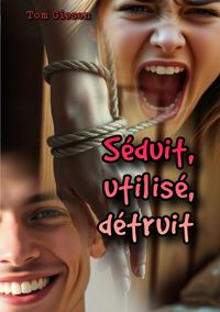 Produktbild: S&eacute;duit, utilis&eacute;, d&eacute;truit