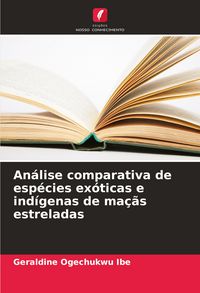 Produktbild: An&aacute;lise comparativa de esp&eacute;cies ex&oacute;ticas e ind&iacute;genas de ma&ccedil;&atilde;s estreladas