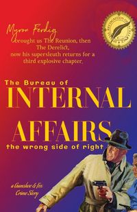Produktbild: The bureau of INTERNAL AFFAIRS -- the wrong side of right