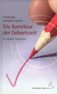 Produktbild: Schubert-Weller, C: Korrektur der Geburtszeit
