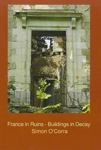 Produktbild: France in Ruins - Buildings in Decay