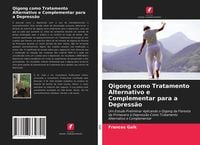 Produktbild: Qigong como Tratamento Alternativo e Complementar para a Depress&atilde;o