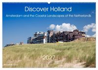 Produktbild: Discover Holland Amsterdam and the Coastal Landscapes of the Netherlands (Wall Calendar 2027 DIN A2 landscape), CALVENDO 12 Month Wall Calendar