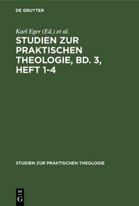 Produktbild: Studien zur praktischen Theologie, Bd. 3, Heft 1-4