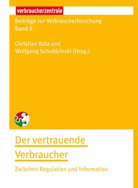 Produktbild: Beitr&auml;ge zur Verbraucherforschung Band 9 Der vertrauende Verbraucher
