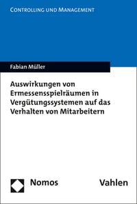Produktbild: Auswirkungen von Ermessensspielr&auml;umen in Verg&uuml;tungssystemen auf das Verhalten von Mitarbeitern