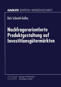 Produktbild: Nachfragerorientierte Produktgestaltung auf Investitionsg&uuml;term&auml;rkten