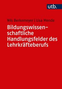 Produktbild: Bildungswissenschaftliche Handlungsfelder des Lehrkr&auml;fteberufs