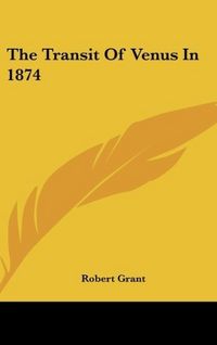 Produktbild: The Transit Of Venus In 1874