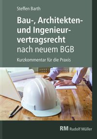 Bild vom Artikel Bau-, Architekten- und Ingenieurvertragsrecht nach neuem BGB vom Autor Steffen Barth
