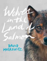 Produktbild: Wolves in The Land Of Salmon