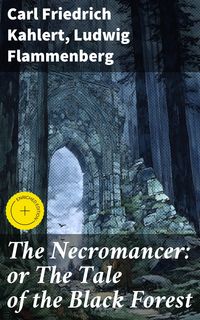 Produktbild: The Necromancer: or The Tale of the Black Forest