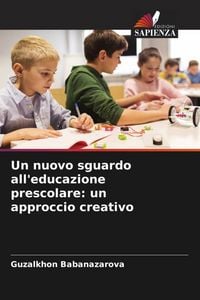 Produktbild: Un nuovo sguardo all'educazione prescolare: un approccio creativo