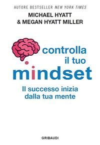 Produktbild: Controlla il tuo mindset. Il successo inizia dalla tua mente