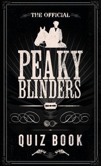 Produktbild: Blinders, P: Official Peaky Blinders Quiz Book