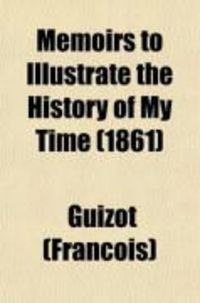 Produktbild: Memoirs to Illustrate the History of My Time