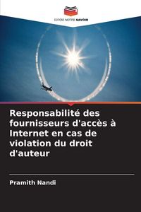 Produktbild: Responsabilit&eacute; des fournisseurs d'acc&egrave;s &agrave; Internet en cas de violation du droit d'auteur