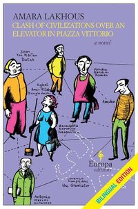 Bild vom Artikel Clash of Civilizations Over an Elevator in Piazza Vittorio (Bilingual Edition): Bilingual Edition vom Autor Amara Lakhous