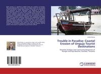 Produktbild: Trouble in Paradise: Coastal Erosion of Unguja Tourist Destinations