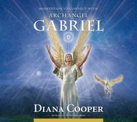 Produktbild: Cooper, D: Meditation to Connect with Archangel Gabriel