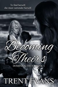 Produktbild: Becoming Theirs (Dominion Trust, #1)