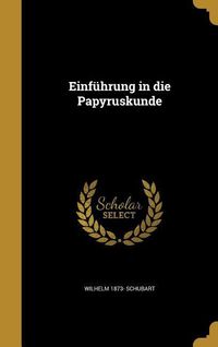 Produktbild: Einf&uuml;hrung in die Papyruskunde