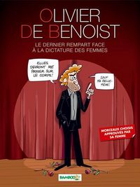Produktbild: Olivier de Benoist ; le Dernier Rempart Face a la Dictature des Femmes