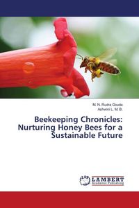 Produktbild: Beekeeping Chronicles: Nurturing Honey Bees for a Sustainable Future