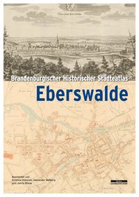 Bild vom Artikel Brandenburgischer Historischer Städteatlas Eberswalde vom Autor 