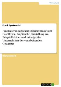 Produktbild: Paneldatenmodelle zur Erkl&auml;rung k&uuml;nftiger Cashflows - Empirische Darstellung am