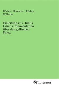 Produktbild: Einleitung zu c. Julius C&auml;sar's Commentarien &uuml;ber den gallischen Krieg