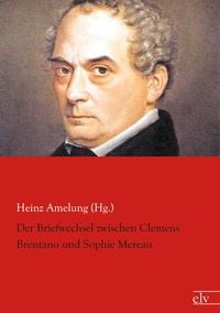 Produktbild: Der Briefwechsel zwischen Clemens Brentano und Sophie Mereau