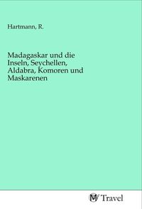 Produktbild: Madagaskar und die Inseln, Seychellen, Aldabra, Komoren und Maskarenen