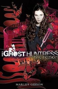 Produktbild: Gibson, M: Ghost Huntress Book 3: The Reason
