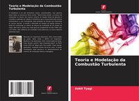 Produktbild: Teoria e Modela&ccedil;&atilde;o da Combust&atilde;o Turbulenta