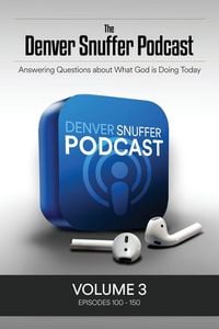 Produktbild: The Denver Snuffer Podcast Volume 3